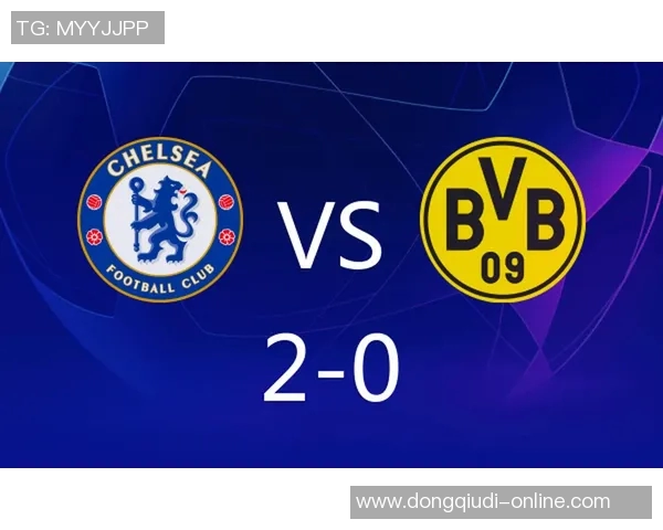 德甲激战：多特蒙德狂胜切尔西红牌事件引发全场热议与十大精彩进球回顾